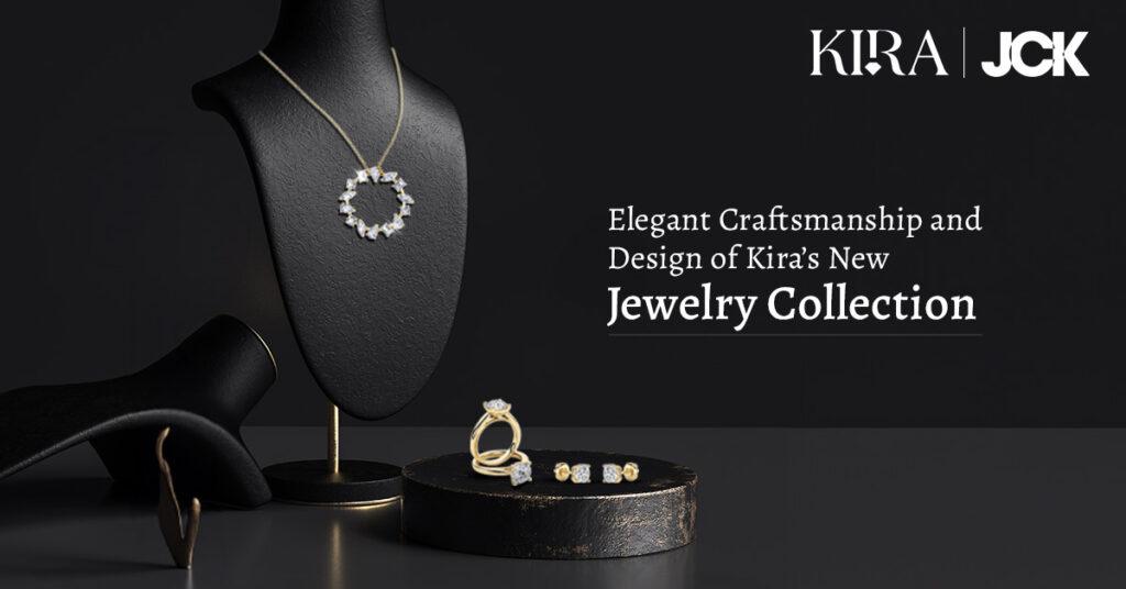 elegant craftmanship and design of kira's new jewelery collection