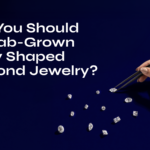 Why You Should Buy Lab-Grown Fancy Shaped Diamond Jewelry